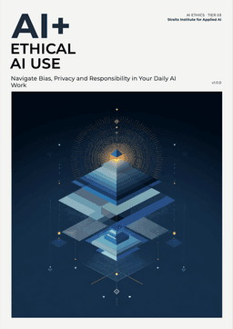AI+ Ethical AI Use in Practice cover